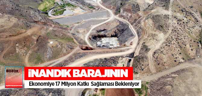 İnandık Barajı'nın ekonomiye 17 Milyon katkı sağlaması bekleniyor