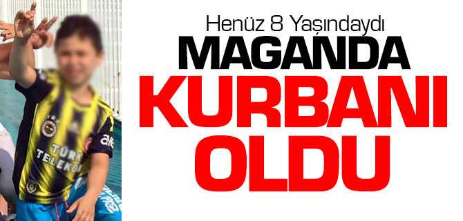 8 Yaşındaki Küçük Şevket Maganda Kurşununa Kurban Oldu