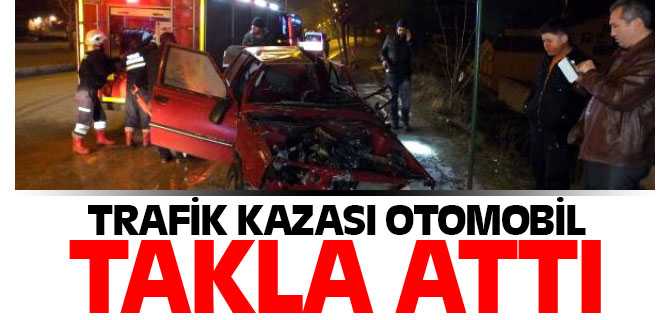 Yozgat'ta Otomobil Takla Attı 5 Kişi Yaralı