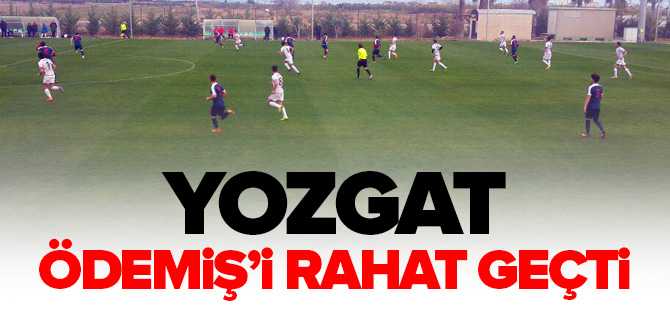 Yozgatspor Ödemişspor'u Rahat Geçti