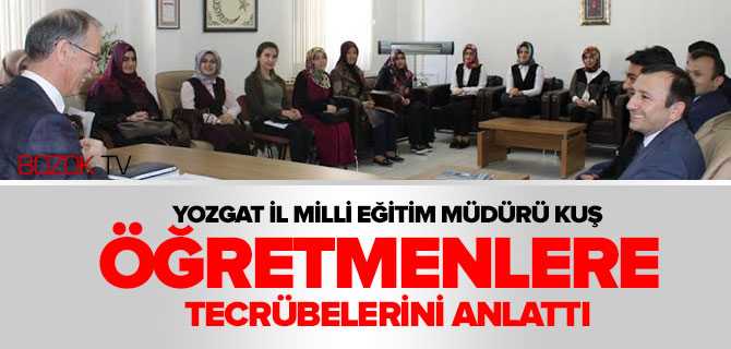 Milli Eğitim Müdürü Kuş, Yeni Atanan Öğretmenlerle Bir Araya Geldi