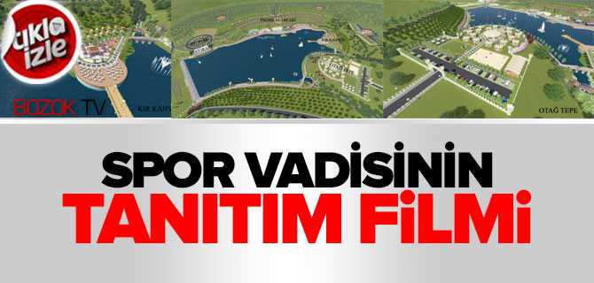 İşte Spor Vadisinin Tanıtım Filmi