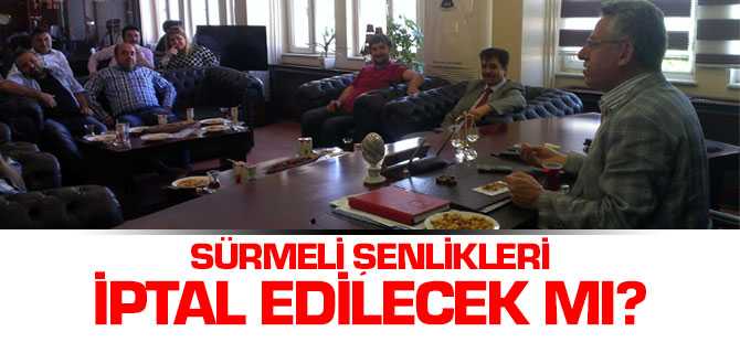 Süreli Şenlikleri İptal Edilecek Mi
