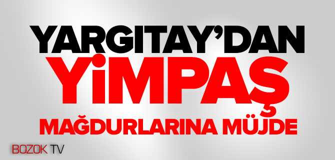 Yargıtay'dan Yimpaş Mağdurlarına Müjde