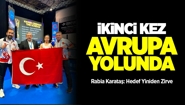 Rabia Karadaş Avrupa Şampiyonluğu İçin Yeniden Ringde!