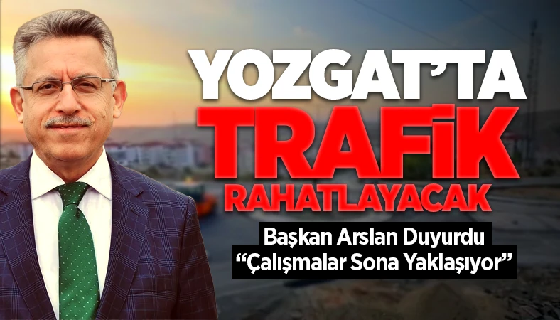 Yozgat’ta Bir Akıllı Kavşak Daha! Çalışmalar Sona Yaklaşıyor